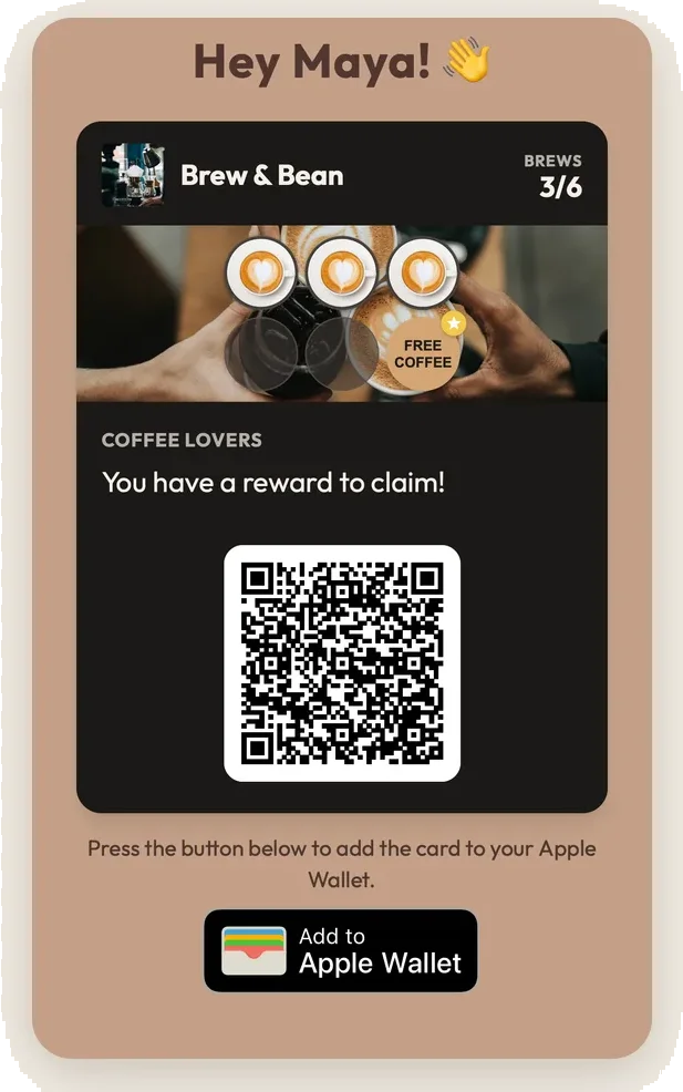 A customer's phone after scanning the kiosk: "Hey Maya!" above her Brew & Bean card at 3 of 6 brews with "You have a reward to claim!", a QR code and an Add to Apple Wallet button