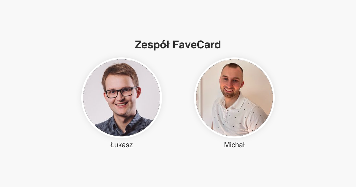 Łukasz i Michał, zespół FaveCard – dlaczego FaveCard jest za darmo