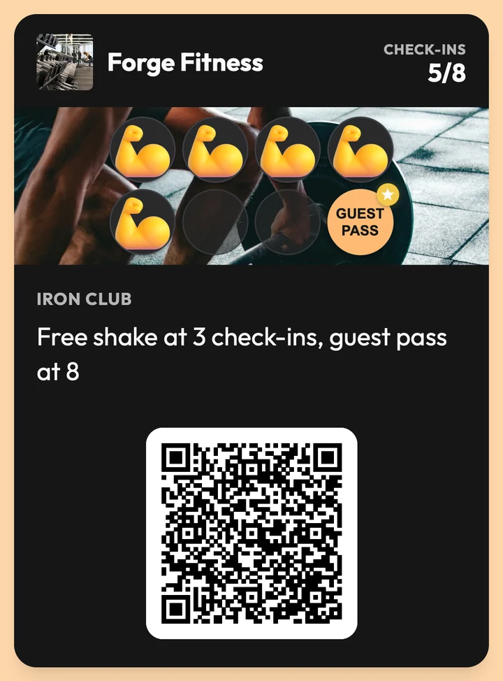 Forge Fitness loyalty card at 5 of 8 check-ins, with five flexed-arm stamps, a Guest pass reward on the 8th stamp, the IRON CLUB label and the line Free shake at 3 check-ins, guest pass at 8