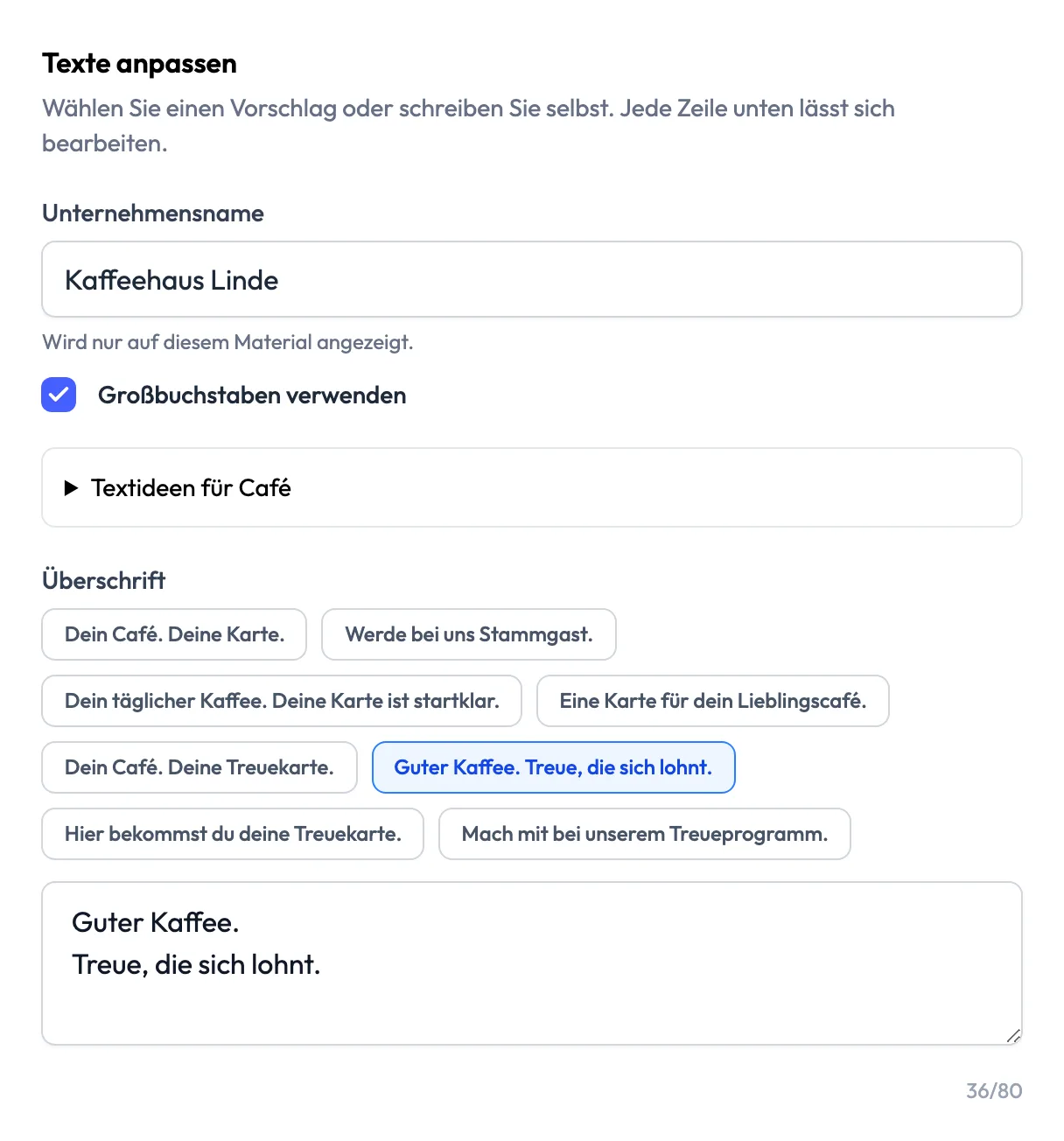 Textvorschläge für die Überschrift im FaveCard-Druckeditor für das Kaffeehaus Linde, ausgewählt ist „Guter Kaffee. Treue, die sich lohnt.“, darunter das bearbeitbare Feld für die Überschrift