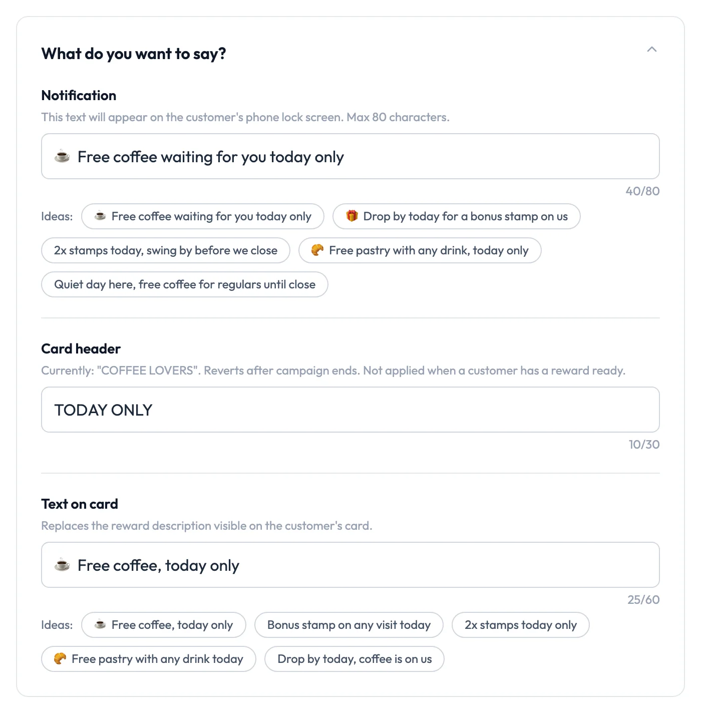 The message section of FaveCard's Slow Day campaign: a Notification field with Free coffee waiting for you today only and a 40 of 80 counter, idea chips such as Drop by today for a bonus stamp on us, a Card header field with TODAY ONLY and a 10 of 30 counter, and a Text on card field with Free coffee, today only and a 25 of 60 counter