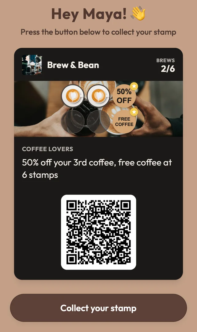 A customer's phone after scanning the kiosk: Hey Maya, press the button below to collect your stamp, a Brew and Bean card at 2 of 6 stamps, and a Collect your stamp button