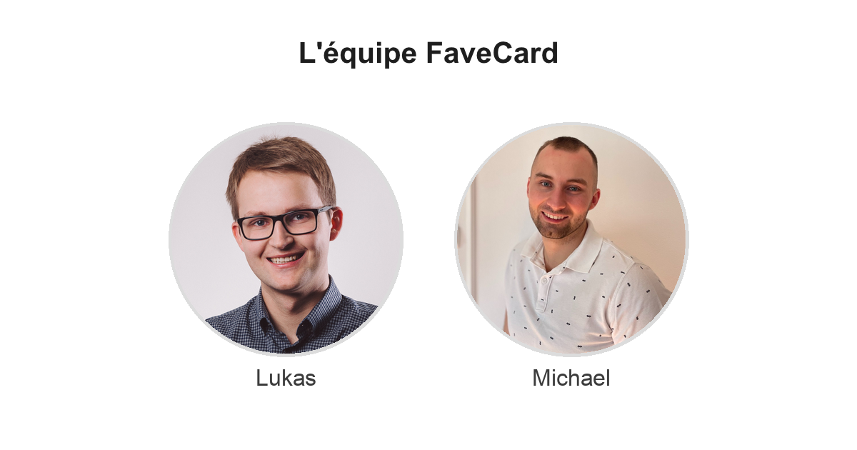 Lukas et Michael, l'équipe FaveCard, pourquoi FaveCard propose un plan gratuit